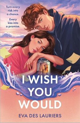 I Wish You Would: the summer's swooniest YA romance