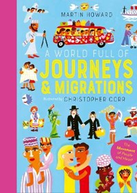 A World Full of Journeys: Over 50 stories of human migration that changed our world: Volume 8