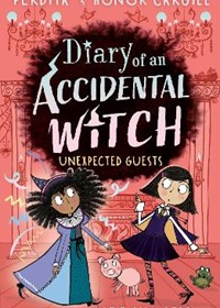 Diary of an Accidental Witch: Unexpected Guests