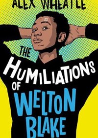 The Humiliations of Welton Blake