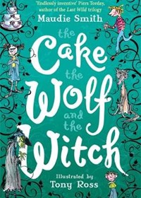 The Cake the Wolf and the Witch