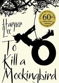 To Kill A Mockingbird: 60th Anniversary Edition