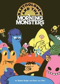 Bartholomew and the Morning Monsters