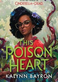 This Poison Heart: From the author of the TikTok sensation Cinderella is Dead