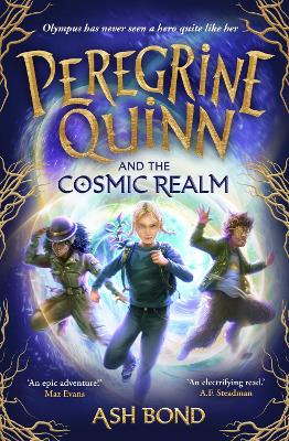 Peregrine Quinn and the Cosmic Realm: the first adventure in an electrifying new fantasy series!