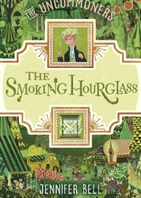 The Smoking Hourglass  (The Uncommoners, Book 2)