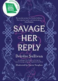 Savage Her Reply - from the award-winning author of Tangleweed and Brine