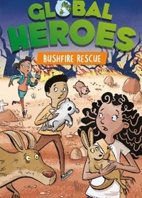 Global Heroes: Bushfire Rescue
