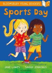 Sports Day: A Bloomsbury Young Reader: White Book Band