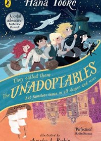 The Unadoptables: Five fantastic children on the adventure of a lifetime
