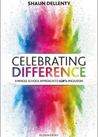 Celebrating Difference: A whole-school approach to LGBT+ inclusion