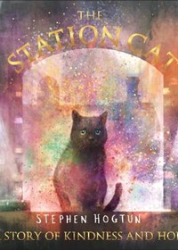 The Station Cat: A Story of Kindness and Hope