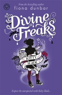 Kitty Slade: Divine Freaks: Book 1