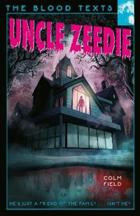 Uncle Zeedie (The Blood Texts, book 2)
