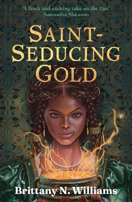 Saint-Seducing Gold: The second book in the swashbuckling YA historical fantasy series