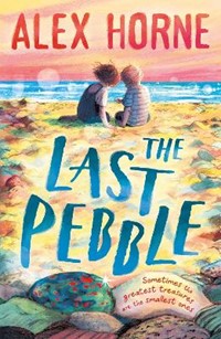 The Last Pebble: A heartwarming middle grade mystery about a boy, his grandad and a pebble