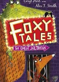 Foxy Tales: The Great Jail Break: Book 3
