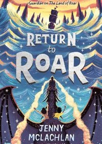 Return to Roar (The Land of Roar series, Book 2)