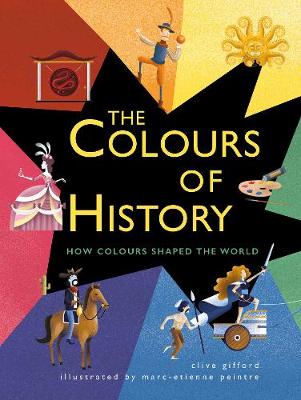 The Colours of History: How Colours Shaped the World