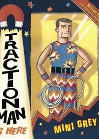 Traction Man Is Here