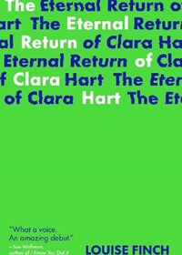 The Eternal Return of Clara Hart