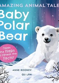 Amazing Animal Tales: Baby Polar Bear