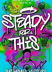 Steady For This: the laugh-out-loud and unforgettable teen novel of the year!