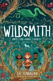 Into the Dark Forest: The Wildsmith #1