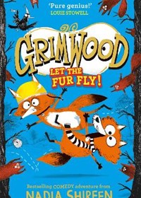 Grimwood: Let the Fur Fly!: the brand new wildly funny adventure - laugh your head off!