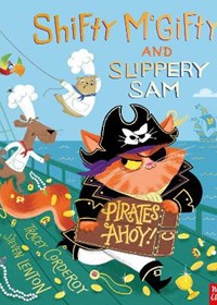 Shifty McGifty and Slippery Sam: Pirates Ahoy!