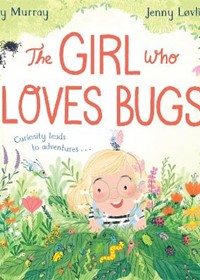 The Girl Who LOVES Bugs