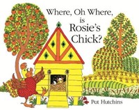 Where, Oh Where, is Rosie's Chick?