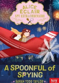 Alice Eclair, Spy Extraordinaire! A Spoonful of Spying