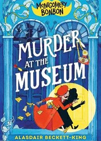 Montgomery Bonbon: Murder at the Museum