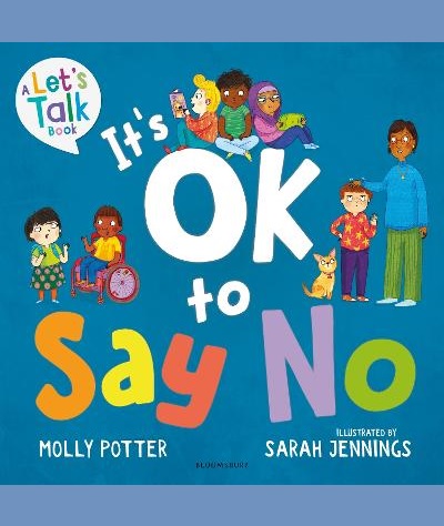 It's OK to Say No: A Let's Talk picture book to help young children understand giving and getting consent