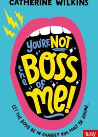 You're Not the Boss of Me!